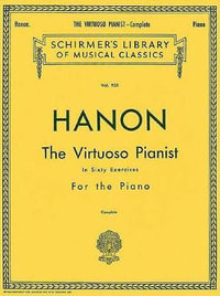 Hanon : The Virtuoso Pianist - Complete - C. L. Hanon