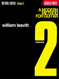 A Modern Method for Guitar - Volume 2 : Guitar Technique - William Leavitt