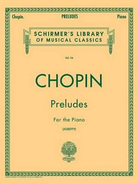 Frederic Chopin : Preludes For The Piano - Frederic Chopin