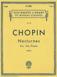 Nocturnes : Schirmer Library of Classics Volume 30 Piano Solo - Frederic Chopin