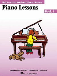 Piano Lessons Book 2 : Hal Leonard Student Piano Library - Hal Leonard Publishing Corporation