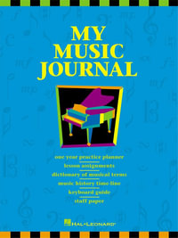 My Music Journal - Student Assignment Book : Hal Leonard Student Piano Library - Hal Leonard Corp