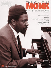 Thelonious Monk Plays Standards - Volume 1 : Piano Transcriptions - Thelonious Monk