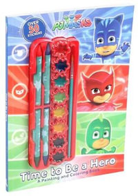 Pj Masks : Time to Be a Hero - Editors of Studio Fun International