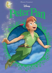 Disney Peter Pan : Disney Classics - Editors of Studio Fun International