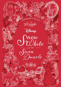 Disney Animated Classics : Snow White and the Seven Dwarfs - Editors of Studio Fun International