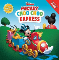 Choo Choo Express Lift-the-flap : Disney Mickey Mouse Clubhouse - Studio Fun International