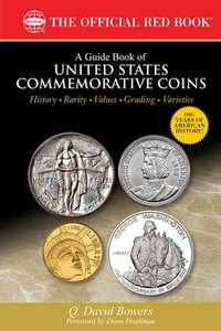 A Guide Book of United States Commemorative Coins : Official Red Book - Q. David Bowers