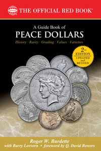 A Guide Book of Peace Dollars : Official Red Book - Roger W. Burdette