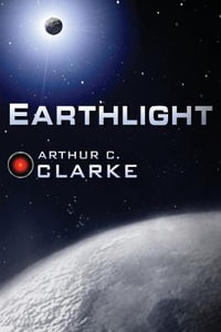 Earthlight : Arthur C. Clarke Collection - Arthur C. Clarke