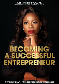 Becoming a Successful Entrepreneur : A Woman's Path to Entrepreneurial Excellence - Dr. Mandy