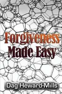 Forgiveness Made Easy - Dag Heward-Mills