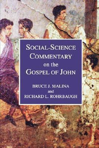 Social-Science Commentary on the Gospel of John - Bruce J., STD Malina