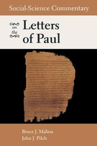 Social-Science Commentary on the Letters of Paul - Bruce J., STD Malina