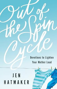 Out of the Spin Cycle - Jen Hatmaker