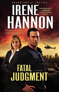 Fatal Judgment - A Novel : Guardians of Justice - Irene Hannon