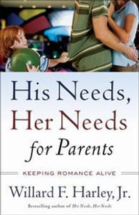 His Needs, Her Needs for Parents - Lynn Austin