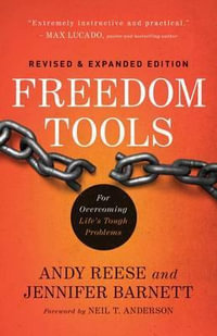 Freedom Tools - For Overcoming Life`s Tough Problems - Andy Reese