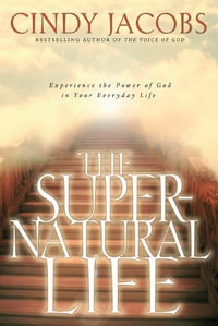 The Supernatural Life - Cindy Jacobs