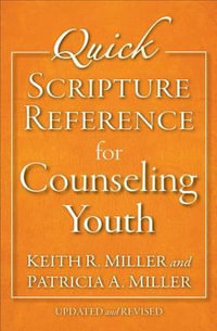 Quick Scripture Reference for Counseling Youth - Patricia A. Miller