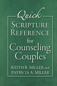 Quick Scripture Reference for Counseling Couples - Keith R. Miller