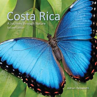 Costa Rica : A Journey through Nature - Adrian Hepworth