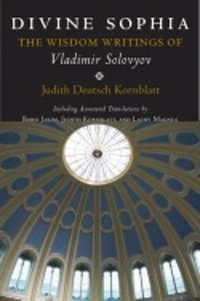 Divine Sophia : The Wisdom Writings of Vladimir Solovyov - Vladimir Sergeyevich Solovyov