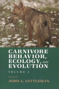 Carnivore Behavior, Ecology, and Evolution : John Locke and Enlightenment - John L. Gittleman