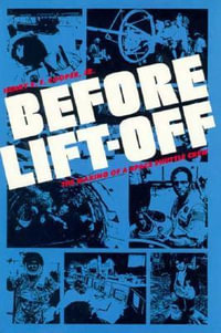 Before Lift-off:  : The Making of a Space Shuttle Crew - Henry S.F., Jr. Cooper