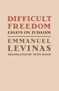 Difficult Freedom:  : Essays on Judaism - Emmanuel Levinas