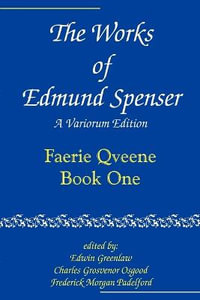 Works of Edmund Spenser:  : A Variorum Edition, vol. 1 - Edmund Spenser