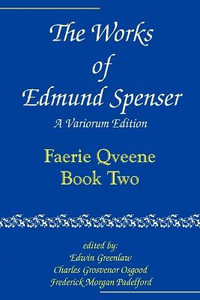 Works of Edmund Spenser:  : A Variorum Edition, vol. 2 - Edmund Spenser