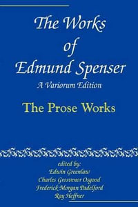 Works of Edmund Spenser:  : A Variorum Edition, vol. 10 - Edmund Spenser