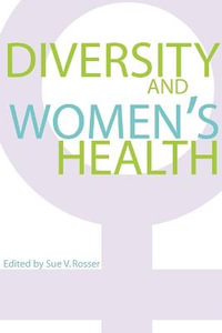 Diversity and Women's Health : Feminist Formations Reader - Sue V. Rosser