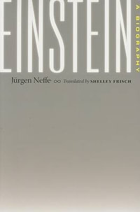 Einstein:  : A Biography - Jurgen Neffe