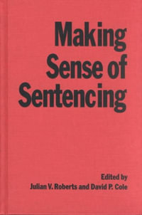 Making Sense of Sentencing : Heritage - David P. Cole