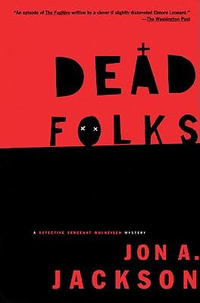 Dead Folks : Detective Sergeant Mulheisen Mysteries (Paperback) - John A. Jackson