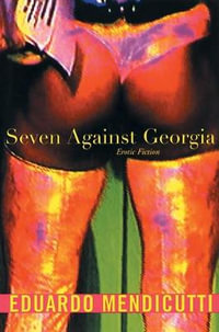 Seven Against Georgia : Erotic Fiction - Eduardo Mendicutti