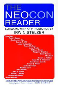 The Neocon Reader - Irwin M. Stelzer