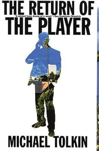 The Return of the Player - Michael Tolkin