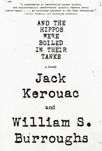 And the Hippos Were Boiled in Their Tanks - William S. Burroughs