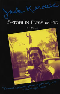 Satori in Paris : Kerouac, Jack - Jack Kerouac