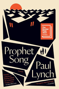 Prophet Song : A Novel (Booker Prize Winner) - Paul Lynch