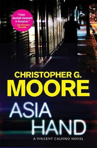 Asia Hand : A Vincent Calvino Novel - Christopher G. Moore