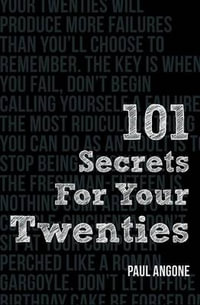 101 Secrets For Your Twenties - Paul Angone