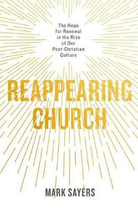 Reappearing Church - Mark Sayers