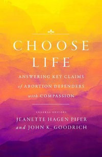 Choose Life - John K. Goodrich