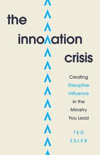 The Innovation Crisis - Ted Esler