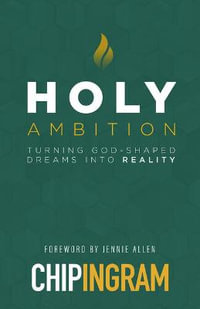 Holy Ambition - Chip Ingram