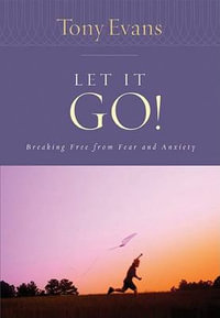 Let It Go! : Tony Evans Speaks Out Booklet - Tony Evans